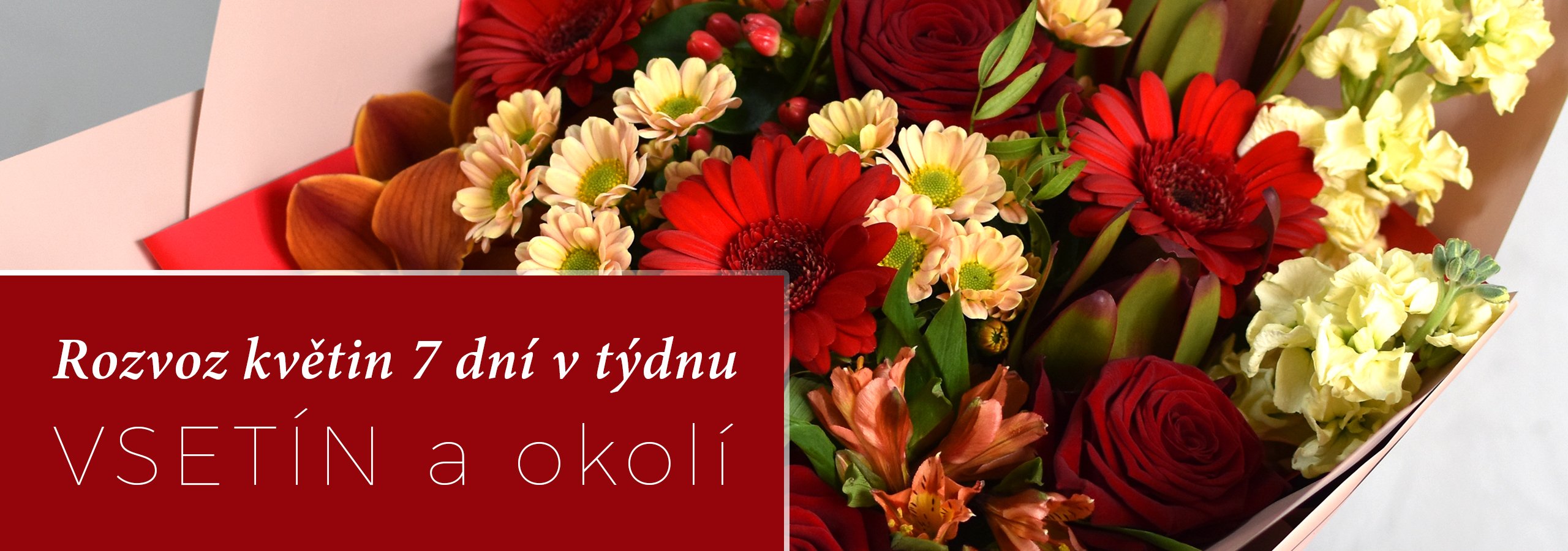 Rozvoz květin Vsetín | Květiny Dajmix