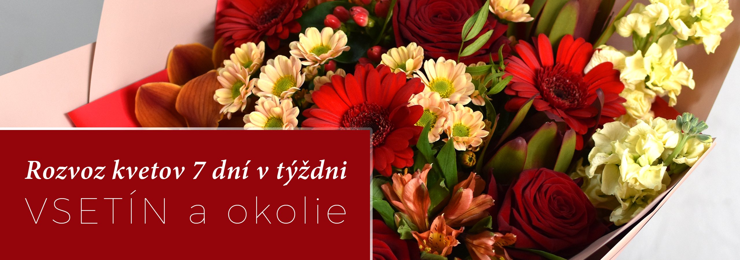 Rozvoz kvetov 7 dní v týždni | Květiny Dajmix